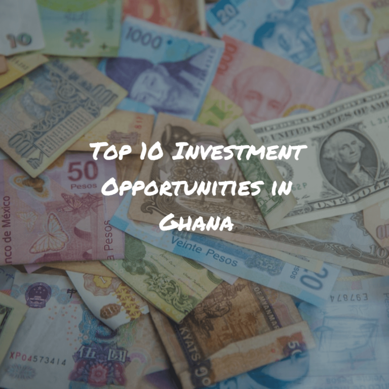 Top 10 Investment Opportunities in Ghana Ghana Trade